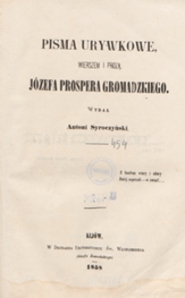 Pisma urywkowe wierszem i prozą Józefa Prospera Gromadzkiego