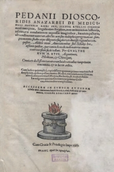 Pedanii Dioscoridis Anazarbei De Medicinali Materia Libri Sex [...]
