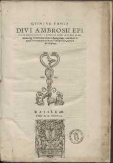 Omnia Qvotqvot Extant Divi Ambrosii Episcopi Mediolanensis Opera