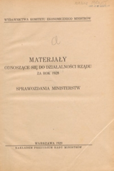 Materjały odnoszące się do działalności Rządu za rok 1928 : sprawozdania Ministerstw