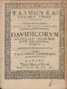Psalmōn Kai Gnōmōn Tinōn Davidikōn Metafrasis dia metrōn diaforōn Theofilou tou Kassiterourgou, en Saksonikais geniīthentou halopīgiais