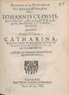Festivitati Nuptiarum Viri Reverendi & Ornati&szlig;imi Dn. Iohannis Closii [...] Sponsi: Sponsa Virgine Lecti&szlig;ima Catharina, Dn. Philippi Wolrabii [...]