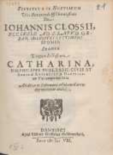 Festivitati Nuptiarum Viri Reverendi & Ornatißimi Dn. Iohannis Closii [...] Sponsi: Sponsa Virgine Lectißima Catharina, Dn. Philippi Wolrabii [...]