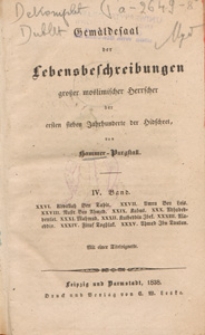 Gemäldesaal der Lebensbeschreibungen grosser moslimischer Herrscher der ersten sieben Jahrhunderte der Hidschret. Bd. 4