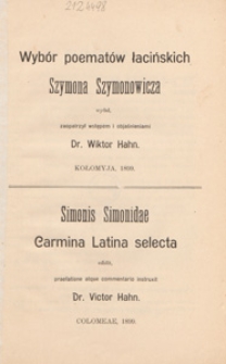 Wybór poematów łacińskich Szymona Szymonowicza = Simonis Simonidae Carmina Latina selecta