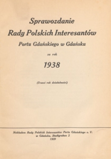 Sprawozdanie Rady Polskich Interesantów Portu Gdańskiego w Gdańsku e. V za rok 1938