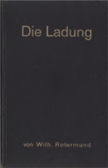 Die Ladung : ein Handbuch f&uuml;r alle, die mit Schiffsladungen zu tun haben