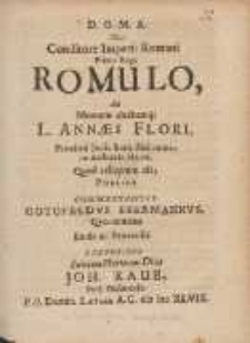 De Conditore Imperii Romani Primo Rege Romulo, : Ad Mentem ductumq[ue] L. Annæi Flori [...] Commentabitvr Gotofredvs Beermannvs [...]
