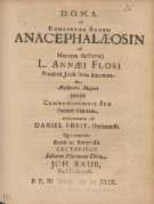 Romanorum Regum Anacephal&aelig;osin : Ad Mentem ductumq[ue] L. Ann&aelig;i Flori [...]