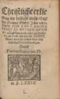 Christliche erklerung der liebliche[n] trostpredigt des Sohnes Gottes Jesaie am 51. Capitel: Ich Lege meine Wort In Deinen Mvnd etc. nebenst kurtzen und einfeltigen bericht, wie alle from[m]e Christen des Herrn Aduent durch ihr gantzes leben recht vnd seliglich betrachten m&ouml;gen