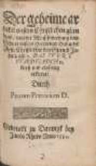 Der geheime artickel vnsers Christlichen glaubens, von der Menschwerdung vnd Geburt vnsers Herrn vnd Heilands Jhesu Christi, vber den Spruch Johan. am. I. Das Wort Ward Fleisch &. kurtz vnd einfeltig erkleret