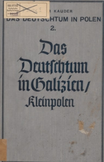 Das Deutschtum in Polen : ein Bildband.T. 2, Das Deutschtum in Galizien (Kleinpolen)