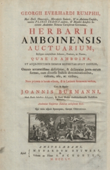 Georgii Everhardi Rumphii, [...] Herbarii Amboinensis auctuarium, reliquas complectens arbores, frutices, ac plantas, quae in Amboina [...] Omnes accuratissime descriptae, & delineatae juxta earum formas [...] Nunc primum in lucem editum, & in Latinum sermonem versum, cura & studio Joannis Burmanni [...]