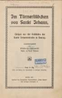 Im Türmerstübchen von Sankt Johann : Einiges aus der Geschichte der Sankt Johanniskirche in Danzig