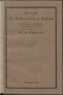 Die Kirche St. Katharinen zu Danzig : Ein Beitrag zur Geschichte der Pseudo-Basilika
