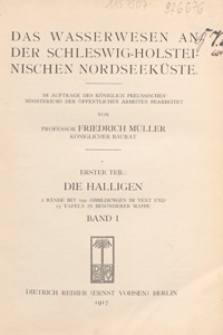 Das Wasserwesen an der schleswig-holsteinischen Nordseek&uuml;ste. 1er T., Die Halligen. Bd. 1
