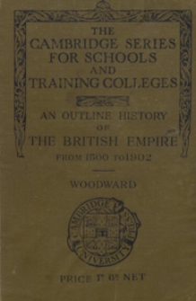 An outline history of the British Empire from 1500 to 1902