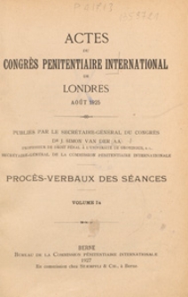 Actes du Congrès Pénitentiaire International de Londres août 1925. Vol. 1a, Procès-verbaux des séances