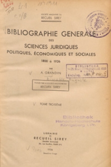 Bibliographie g&eacute;n&eacute;rale des sciences juridiques, politiques, &eacute;conomiques et sociales : 1800 &agrave; 1926. T. 3
