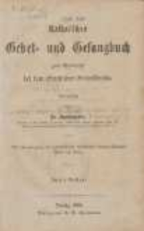 Katholisches Gebet- und Gesangbuch zum Gebrauche bei dem &ouml;ffentlichen Gottesdienste