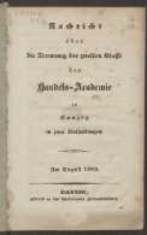 Nachricht über die Trennung der zweiten Klasse der Handels-Academie zu Danzig : in zwei Abtheilungen : im August 1839