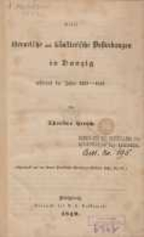 Ueber literarische und k&uuml;nstlerische Bestrebungen in Danzig : w&auml;hrend der Jahre 1630-1640