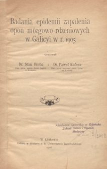 Badania epidemii zapalenia opon mózgowo-rdzeniowych w Galicyi w r. 1905