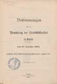 Bestimmungen über die Benutzung der Stadtbibliothek zu Danzig : vom 19. Dezember 1898 : genehmigt durch Stadtverordneten-Beschluß vom 31. Januar 1899