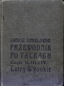 Przewodnik po Tatrach. [Cz. 2], Tatry Wysokie (od Liliowego po Wage)