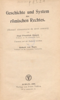 Geschichte und System des römischen Rechtes : (manuel élémentaire de droit romain)