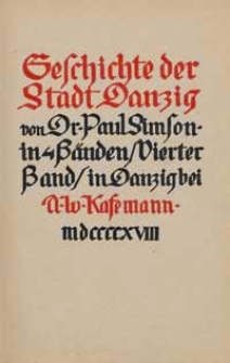 Geschichte der Stadt Danzig in 4 Banden: Vierter Band