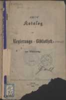 Katalog der Regierungs - Bibliothek zu Danzig