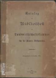 Katalog der Bibliothek der Landwirthschaftskammer für die Provinz Westpreußen