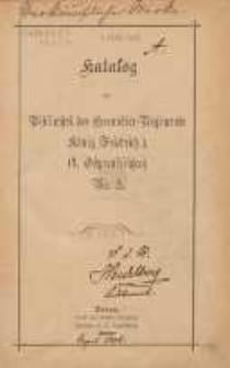 Katalog der Bibliothek des Grenadier-Regiments K&ouml;nig Friedrich I (4. Ostpreussisches) Nr. 5