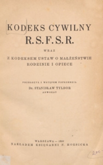 Kodeks cywilny R.S.F.S.R. wraz z kodeksem ustaw o małżeństwie, rodzinie i opiece