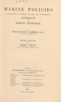 Marine policies : a complete statement of the law concerning contracts of marine insurance
