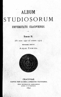 Album Studiosorum Universitatis Cracoviensis. T. 3, fasc. 1, (ab anno 1551 ad annum 1589)