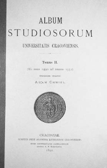 Album Studiosorum Universitatis Cracoviensis. T. 2, fasc. 2, (ab anno 1515 ad annum 1551)