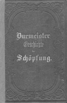 Geschichte der Schöpfung : Eine Darstellung des Entwickelungsganges der Erde und ihrer Bewohner