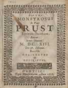 Foetus Monstrosus In Pago Prust Territorii Dantiscani Editus Anno Domini M. DC. XIII Die 27. Februar. [...]