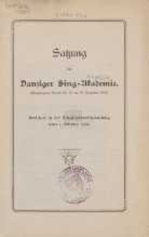 Satzung der Danziger Sing-Akademie : (Eingetragener Verein Nr. 50 am 13. Dezember 1905) : Errichtet in der Mitgliederversammlung vom 2. Oktober 1905