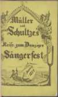 M&uuml;ller und Schulze's : Reise zum Danziger S&auml;ngerfeste 1857