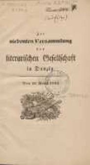 Zur siebenten Versammlung der literarischen Gesellschaft in Danzig : den 13. April 1836
