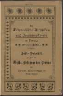 Der Westpreu&szlig;ische Architekten- und Ingenieur-Verein zu Danzig 1860-1900 : Fest-Schrift zur Feier des 40-j&auml;hrigen Bestehens des Vereins