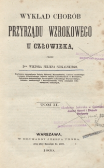 Wykład chorób przyrządu wzrokowego u człowieka. T. 2 /