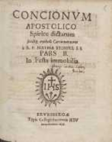 Concionvm Apostolico Spiritu dictarum [...]. Ps 2, In Festa immobilia