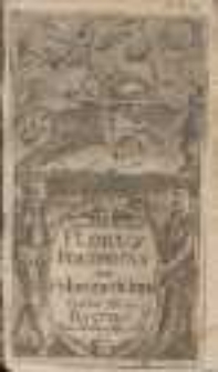 Ioachimi Pastorii Florvs Polonicvs Seu Polonicae Historiae Epitome Nova