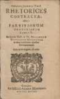 Gerardi Joannis Vossii Rhetorices Contractæ, Sive Partitionum Oratoriarum Libri V.