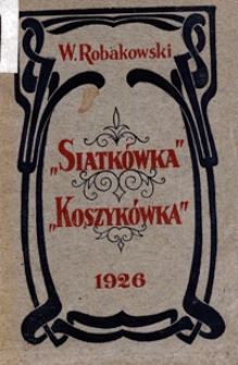 Siatk&oacute;wka : Koszyk&oacute;wka