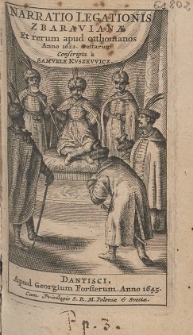 Narratio Legationis Zbaravianæ Et Rerum apud Otthomanos Anno 1622 Gestarum